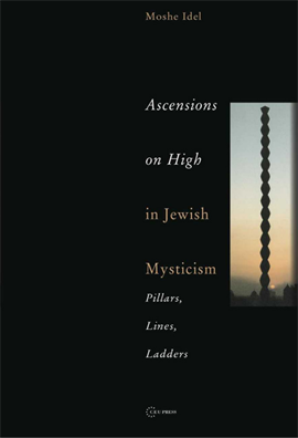 Ascensions on High in Jewish Mysticism Pillars, Lines, Ladders